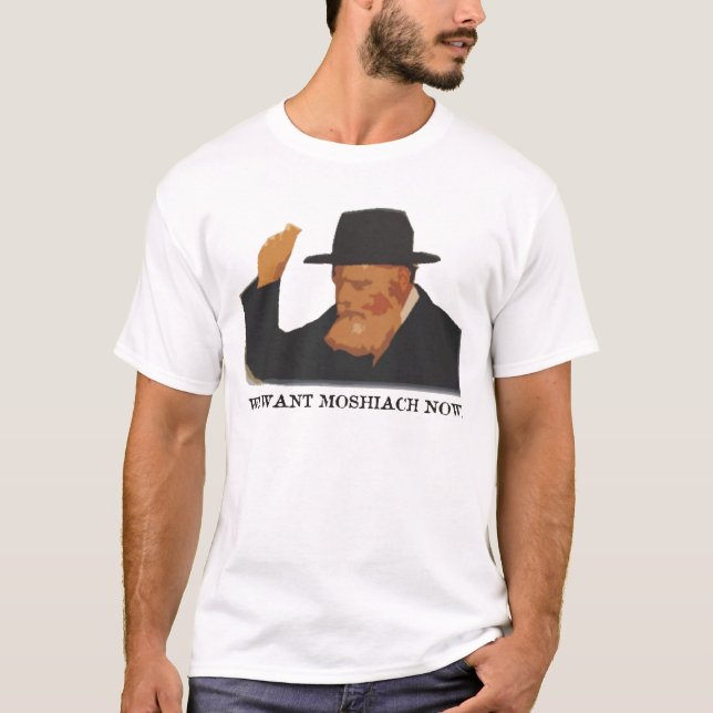 T-shirt Nous voulons Moshiach maintenant (Devant)