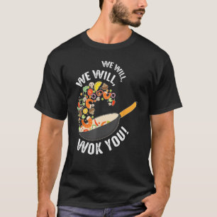 T-shirt Nous vous réveillerons Drôle Dit Food Pun Chef Chi