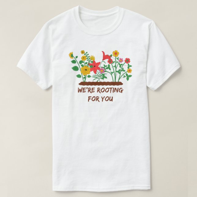 T-shirt Nous vous soutenons - Drôle Jardinage (Design devant)