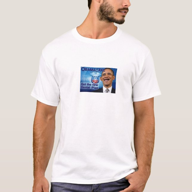 T-shirt Nouveau plan dentaire d'Obamacare (Devant)