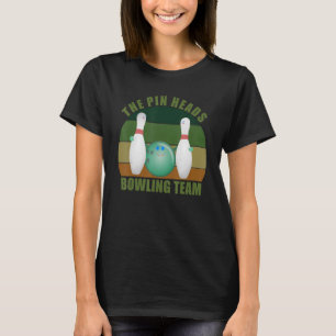 T-shirt Nouveauté Drôle Dix Pin Bowlers Team The Pin Heads