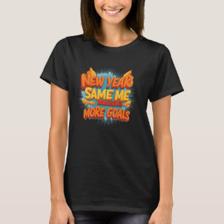 T-shirt Nouvel An, Comme Moi, Plus De Buts