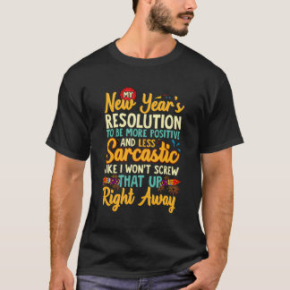 T-shirt Nouvel An Drôle Sarcasme Résolution Typographie Co