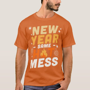 T-shirt Nouvel An Same Hot Mess Joyeux NYE Feu d'artifice