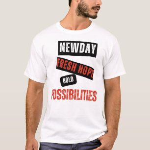 T-shirt Nouvelle journée. Nouvel espoir. Possibilités auda