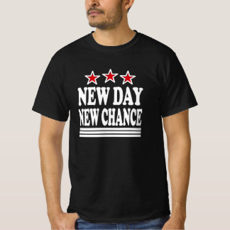 T-shirt Nouvelle journée, nouvelle chance Citation motivat