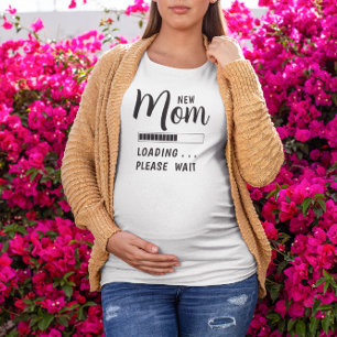 T-shirt Nouvelle maman Chargement Veuillez patienter