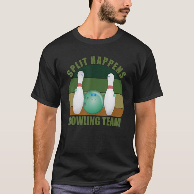 T-shirt Novelty Funny Ten Pin Bowlers Team Split Happens B (Devant)