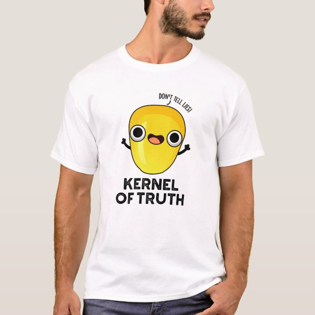 T-shirt Noyau de vérité amusant chandail de maïs (Devant)
