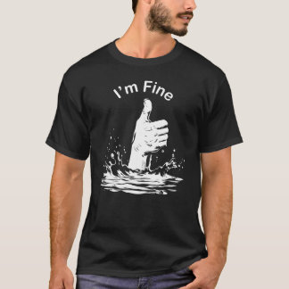 T-shirt Noyer la main "Je vais bien" Drôle design