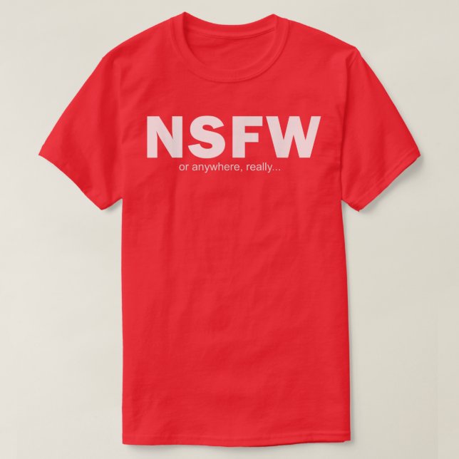 T-shirt NSFW Ou N'Importe Où  (Design devant)
