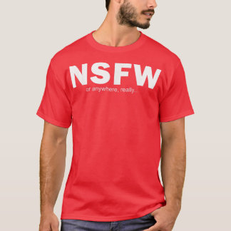 T-shirt NSFW Ou N'Importe Où 