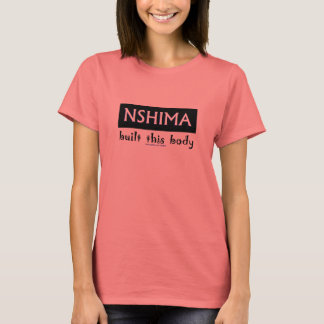 T-shirt nshima a construit ce corps
