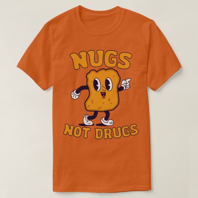 T-shirt Nuages pas drogues Poulet Nuggets drôle (Design devant)