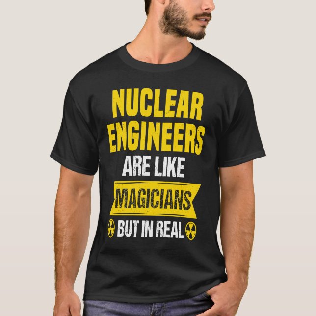T-shirt Nuclear Engineer Radioactive Radiation & Nuclear P (Devant)