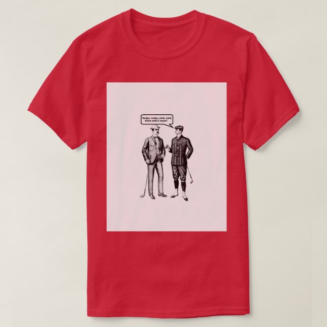 T-shirt Nudge nudge wink wink (Design devant)