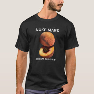 T-shirt Nuke Mars Et Pas La Terre Pour L'Astronome Red Pla