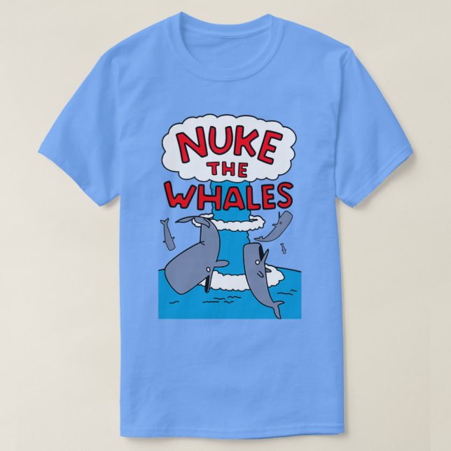 T-shirt Nuke The Whales (Design devant)
