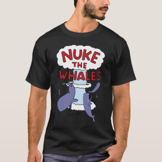 T-shirt Nuke the Whales