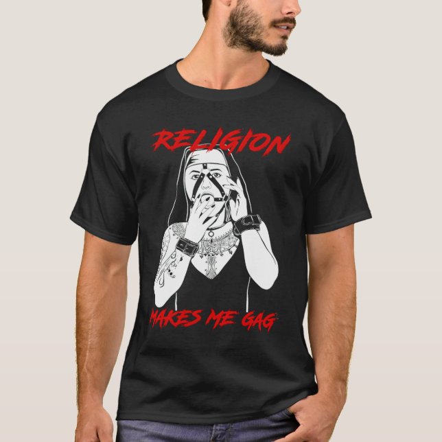 T-shirt Nun Religion Makes Me Gag (Devant)