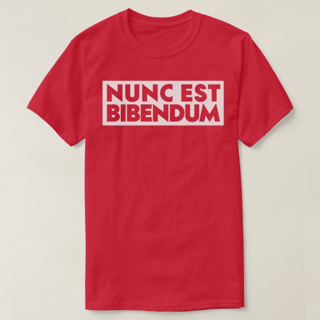 T-shirt Nunc est bibendum Latin (Design devant)