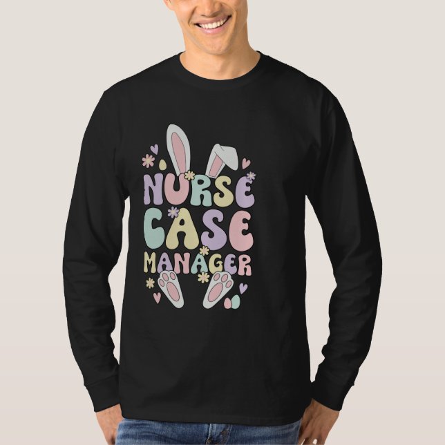 T-shirt Nurse Case Manager Easter Bunny Case Management Ea (Devant)