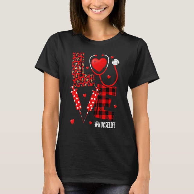 T-shirt Nurse Life Valentines Day Stethoscope Er Icu Nicu  (Devant)