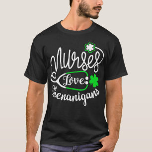 T-shirt Nurse Love Shenanigans Infirmière Funny St Pattys 