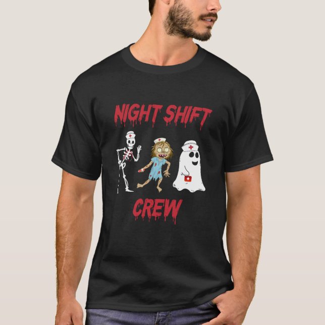 T-shirt Nurse Night Shift Crew Ghost Skeleton Zombie Funny (Devant)