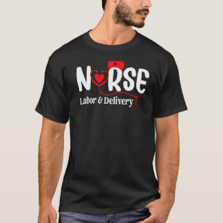 T-shirt Nurse Nursing Heart Nurses Week Labor And Delivery