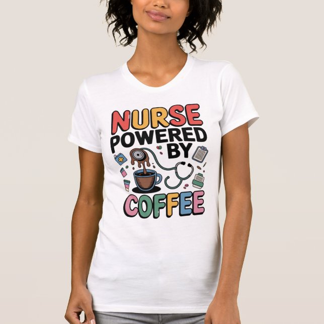 T-shirt Nurse Powered by Coffee (Devant)