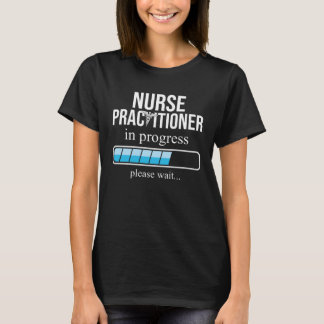 T-shirt Nurse Practitioner in Work Nursing School