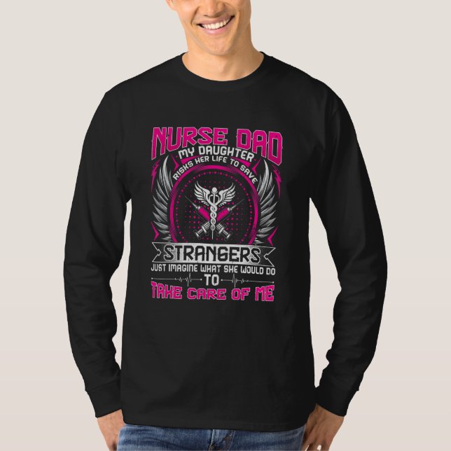T-shirt Nurses Papa Ma Fille Risque Sa Vie Pour Sauver Str (Devant)