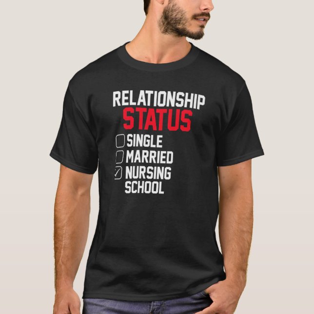 T-shirt Nursing Student Relationship Status Future School  (Devant)
