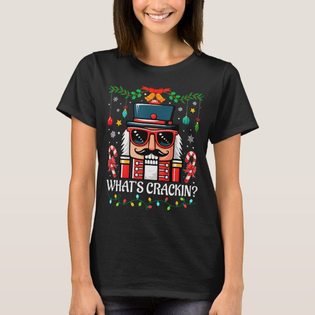 T-shirt Nutcracker What's Crackin Funny Christmas Men Wome (Devant)