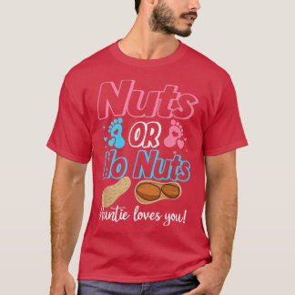 T-shirt Nuts Or No Nuts Auntie Loves You Baby Gender Revea
