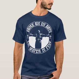T-shirt O Frère où es-tu L'eau est bonne