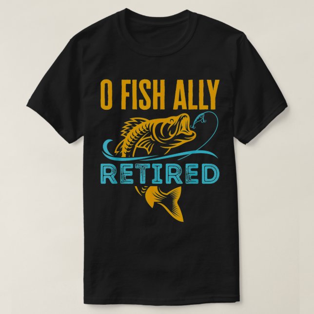 T-shirt O Pêche Ally Retraité Funny Pêche Retraite (Design devant)