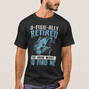 T-shirt Ô Poisson Allié Retraité Vous Savez Où Me Trouver