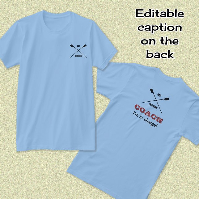 T-shirt Oar inspirant entraîneur de rameurs personnalisées (Showing blue color option, classic printing)