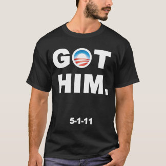 T-shirt Obama a obtenu Osama. Ben Laden est tué. OBTENU LE