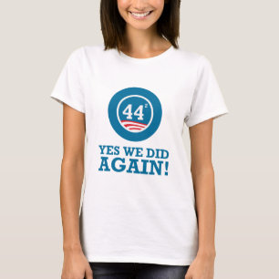 T-shirt Obama - Oui, nous l'avons fait à nouveau