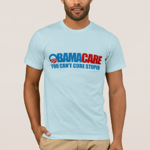 T-shirt Obamacare - vous ne pouvez pas traiter stupide