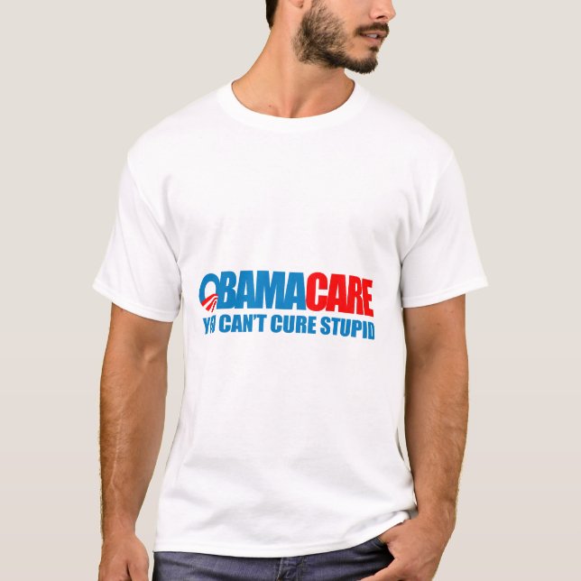 T-shirt Obamacare - vous ne pouvez pas traiter stupide (Devant)