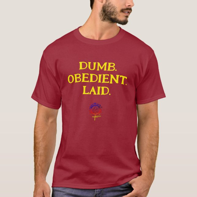 T-shirt OBÉDIT DE DUMB ET Unisex LAID (Devant)