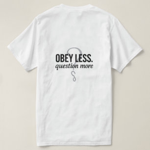 T-shirt Obéis Moins. Question Plus - Conception de devis r