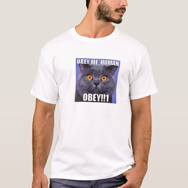 T-shirt Obéissez-moi humain - regardez dans les plots (Devant)
