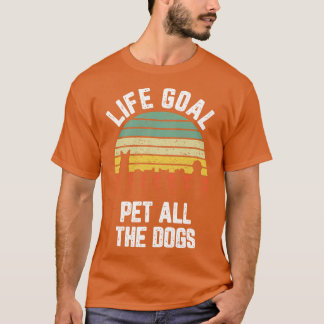 T-shirt Objectif de vie Animaux Tous les Chiens Drôle Amou