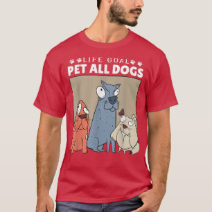 T-shirt Objectif de vie caresser tous les chiens, femme am