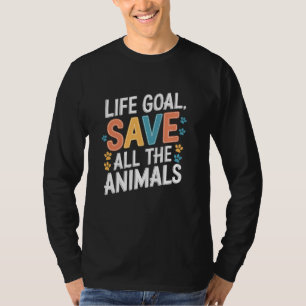 T-shirt Objectif De Vie Sauver Tous Les Animaux, Adopter A